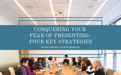 Conquering Your Fear of Presenting: Four Key Strategies